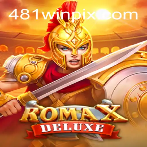 Descubra o Fascinante Mundo de RomaXDeluxe e as Estratégias para Alcançar o 481win